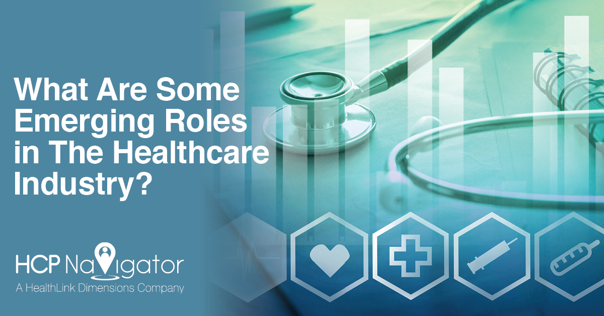 What Are Some Emerging Roles In The Healthcare Industry?
