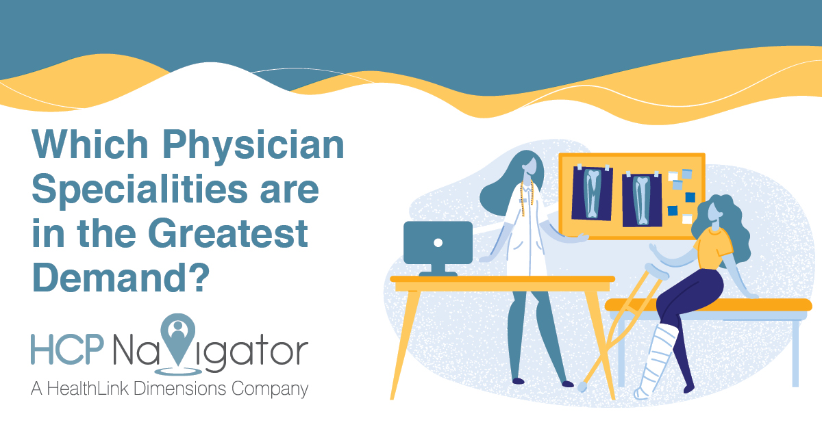 Which Physician Specialities Are In The Greatest Demand?